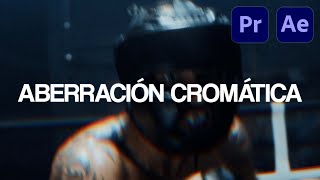 EFECTO de ABERRACIÓN CROMÁTICA | Premiere Pro | After Effects