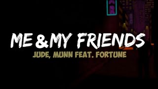 JUDE - ME & MY FRIENDS (Lyrics - Lyrical Video