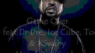 Game Over - Scarface feat Dr Dre, Ice Cube, Too Short &amp; KSwaby - Mixed By KSwaby