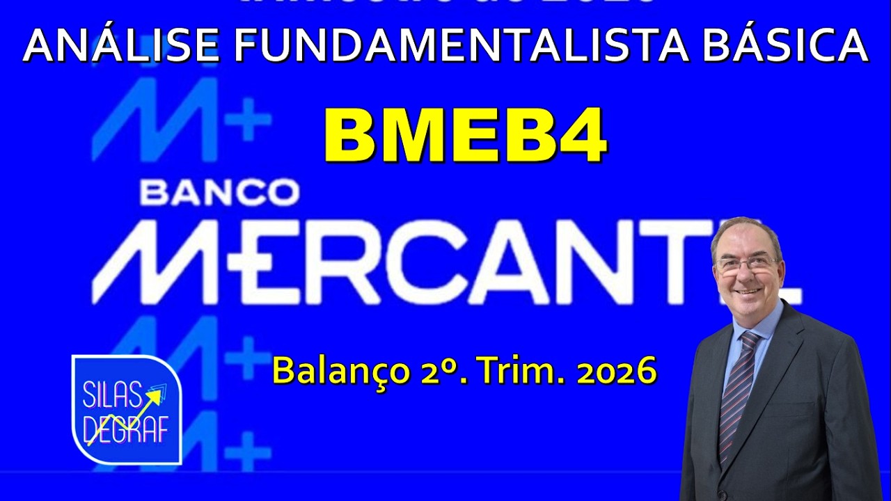 BMEB4 - BANCO MERCANTIL S/A. ANÁLISE FUNDAMENTALISTA BÁSICA. PROF. SILAS DEGRAF. 2o. TRIM 2026