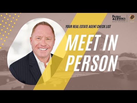When Choosing a Real Estate Agent Be Sure and Meet with Them In Person