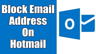 How To Block Email Address On Hotmail 2021 | Block Junk, Spam, Unwanted Email Address In Hotmail.com