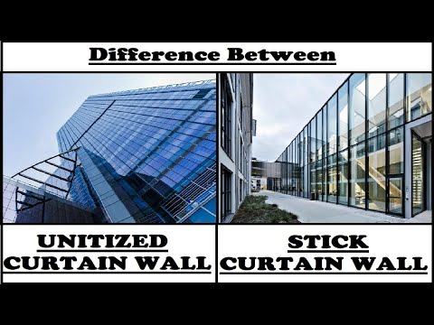 Stick Curtain Wall vs Unitized Curtain Wall