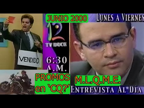 0548 M.L.Q.M.E.: PROMOS DURANTE '¿COMO QUEDARON?' - Canal 12 de E.S., 11 y 18 de Junio 2000