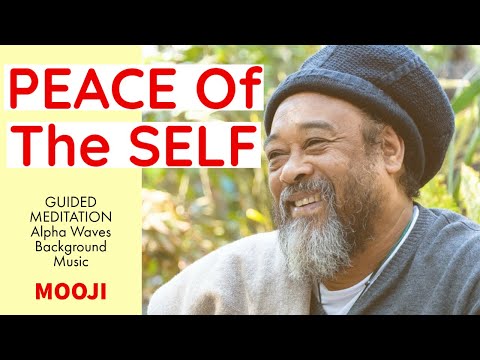 Mooji GUIDED Meditation - PEACE Of The SELF - Alpha Waves Background Music