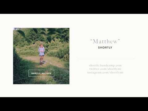 "Matthew" - shortly