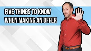 5 Things Homebuyers Need To Know When Making an Offer In Sarasota
