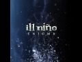 Ill Niño - The Alibi Of Tyrants