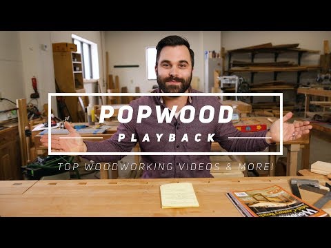 PopWood Playback #1 | Top Woodworking Videos of the Week