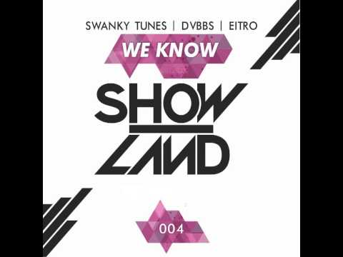 Swanky Tunes, DVBBS & Eitro - 'We Know' (Original Mix)