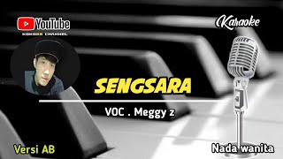 Download lagu SENGSARA || KARAOKE || BY MEGGY Z || NADA WANITA || #music versy keyboard #cover dangdut lirik mp3