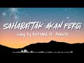 Betrand Ft Anneth Sahabat Tak Akan Pergi Lirik