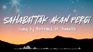 Download lagu Betrand ft. Anneth - Sahabat Tak Akan Pergi Lirik mp3