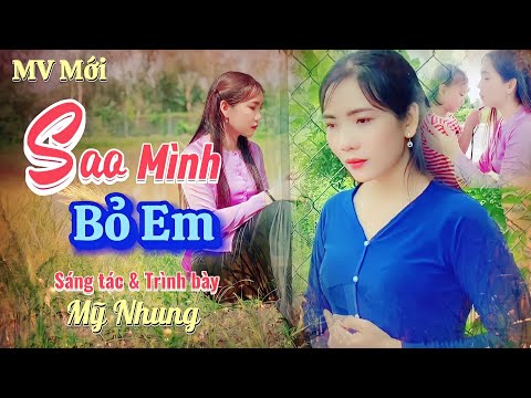 Sao mình bỏ em? - Mỹ Nhung