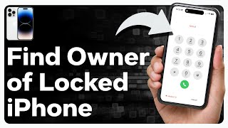 How To Find Owner Of A Lost Or Locked iPhone