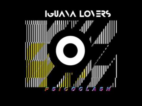 Iguana Lovers - Psicoclash (full album)