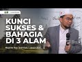 The Key To Success And Happiness In The Three Realms Ustadz Adi Hidayat