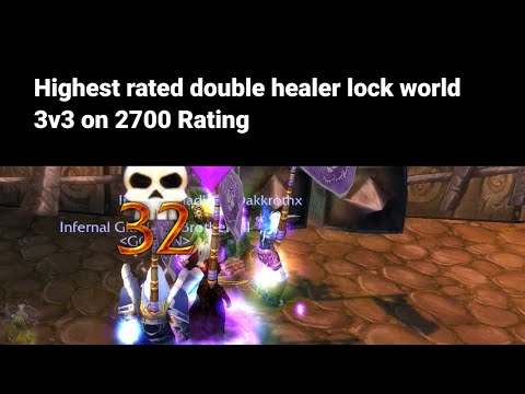 #1 Double healer warlock world (2700 rating, 3v3 arena WoW TBC)