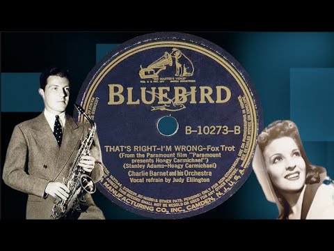 “That's Right-I'm Wrong” by Charlie Barnet and his Orchestra 1939