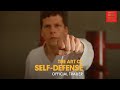 THE ART OF SELF DEFENSE | Official Trailer