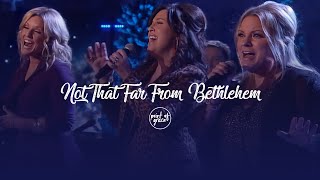 Point Of Grace | Not That Far From Bethlehem (Live)