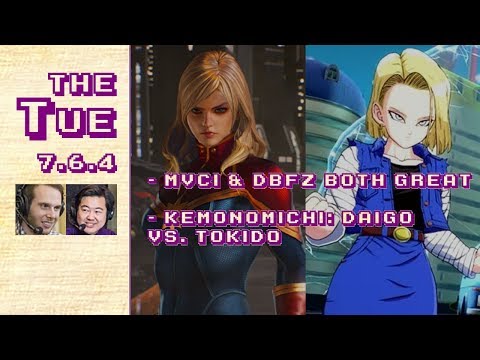 Tuesday 7.6.4: MvCI and DBFZ Are Both Great, Kemonomichi - Daigo vs Tokido, Cuties (2018-02-27)