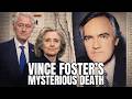 Vince Foster's Mysterious Death