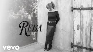 Reba McEntire - Hurt Like That (Official Audio)