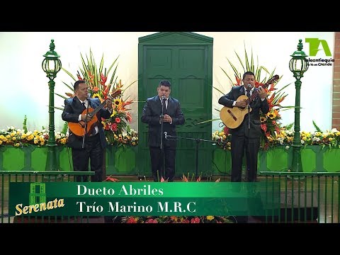 Serenata, Dueto Abriles y Trío Marino M.R.C - Teleantioquia
