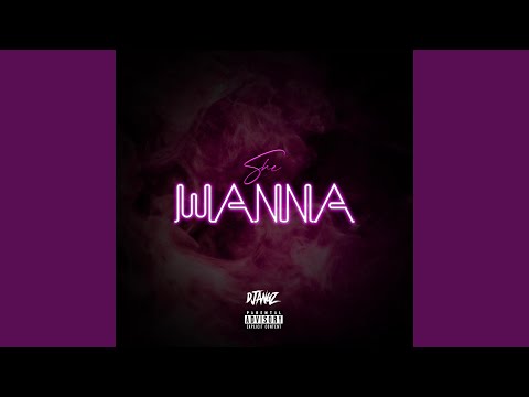 She Wanna