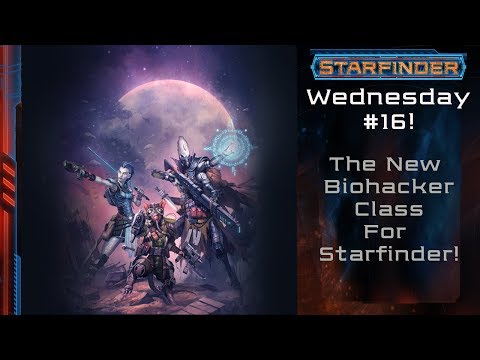 Starfinder Playtest; Biohacker! (Starfinder #16)