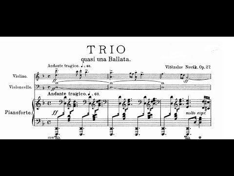 V. Novák – Piano Trio "Quasi una Ballata", No. 2 Op. 27 (Czech Trio)