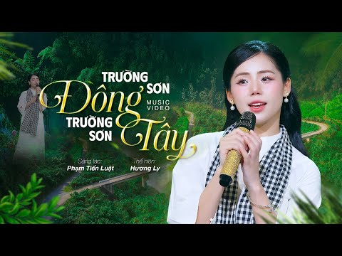 Hương Ly 'Nhạc Cách Mạng' - TRƯỜNG SƠN ĐÔNG, TRƯỜNG SƠN TÂY - Hào Khí Con Đường Huyền Thoại
