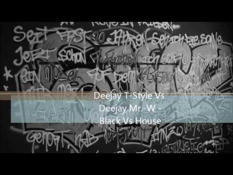 Deejay T-Style Vs Deejay Mr.-W - Black Vs House