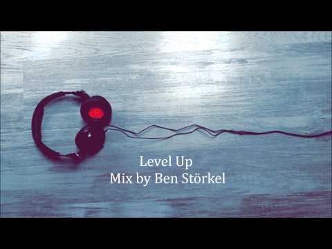 Level Up - Mix by Ben Störkel