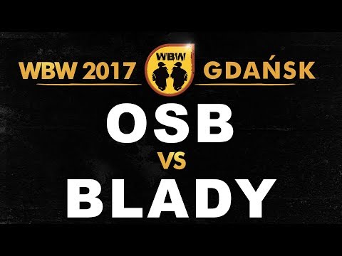 Osb 🆚 Blady 🎤 WBW 2017 Gdańsk (freestyle rap battle)