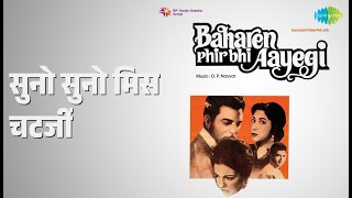 Download lagu सुनो सुनो मिस चटर्जी | Baharen Phir Bhi Aayengi | Asha Bhosle | Mohammed Rafi Songs mp3
