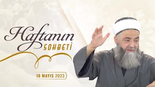 Haftanın Sohbeti 18 Mayıs 2023