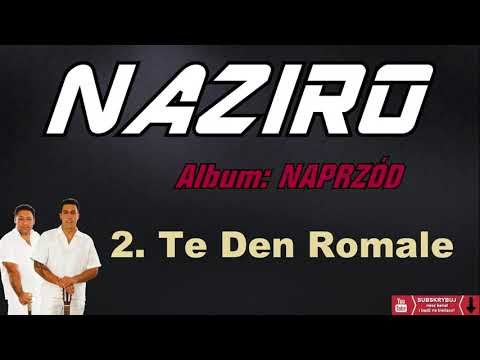 2. Te Den Romale - NAZIRO