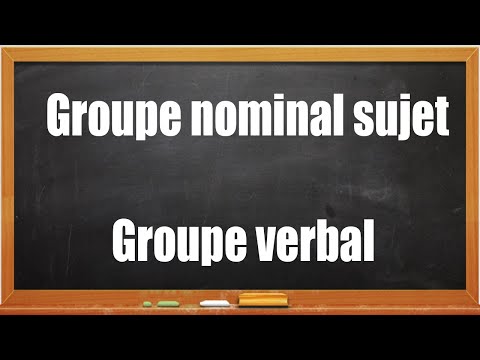 le groupe nominal sujet (GNS) et le groupe verbal (GV) : cours de français