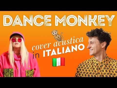 DANCE MONKEY in ITALIANO 🐒🇮🇹 Tones and I cover