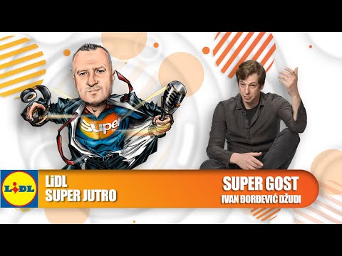 LIDL SUPER JUTRO 07.06.2022. - Ivan Đorđević  Džudi