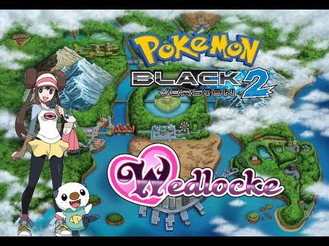 Pokemon Black Version 2 Wedlocke (Part 1)