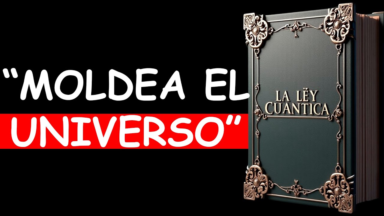 Cuando Entiendes Esta Ley Cuántica, La Realidad Cambia Por Completo (Audiolibro Completo) - Original