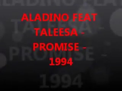 ALADINO FEAT TALEESA   PROMISE   1994