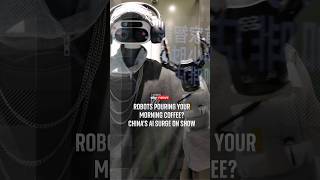 Robots pouring your morning coffee? China's AI surge on show