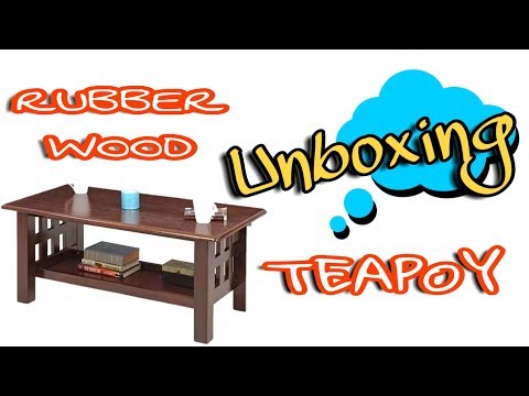 RUBBER WOOD TEAPOY - UNBOXING VIDEO -AONE