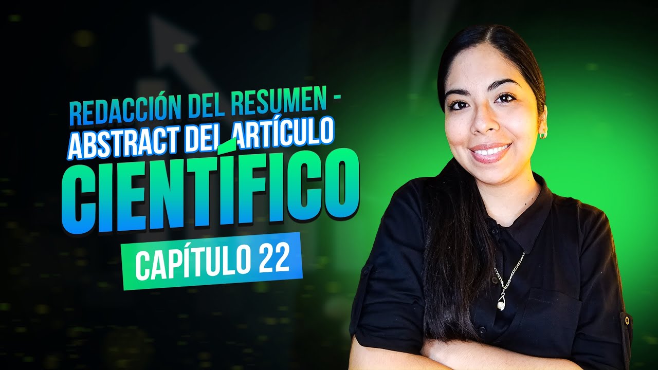 Redacción del Resumen-Abstract del Artículo Científico | Clase 22