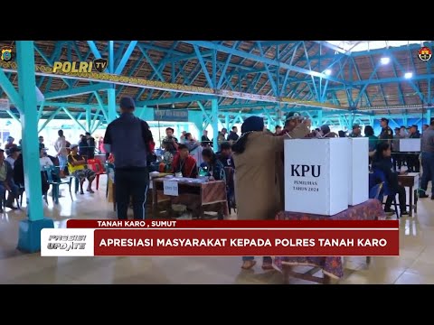PRESISI UPDATE : MASYARAKAT APRESIASI POLRES TANAH KARO AMANKAN PILKADA 2024 19/01/2025 (14.00)