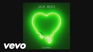 Jack Beats - Careless (Audio) ft. Takura